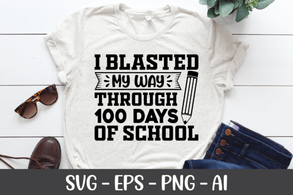 I Blasted My Way Through 100 Days SVG