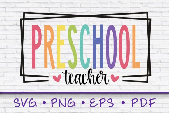 Preschool Teacher SVG: A Creative Tool for Educators and DIY Enthusiasts