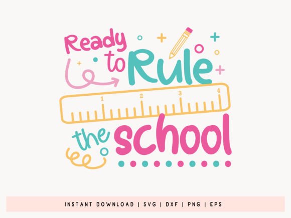Ready to Rule the School SVG: A Creative Tool for Back to School Projects