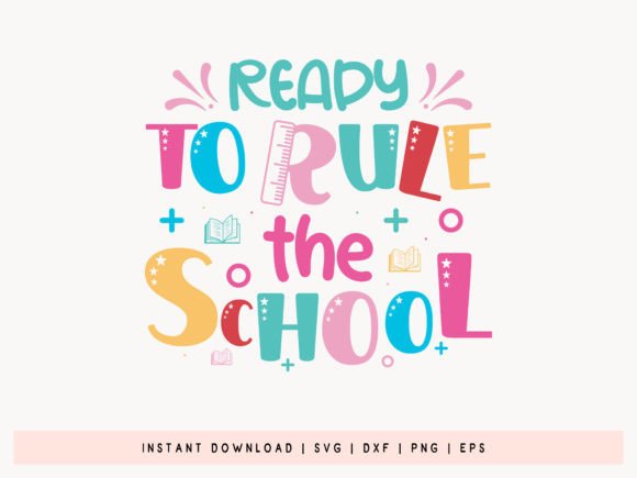 Ready to Rule the School SVG Design