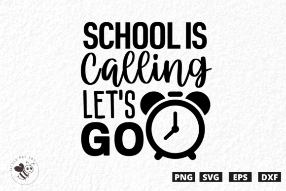 School is Calling Letβs Go SVG: A Versatile Design for Back to School Creations